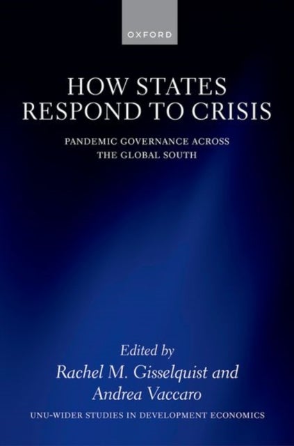 How States Respond to Crisis - Pandemic Governance Across the Global South