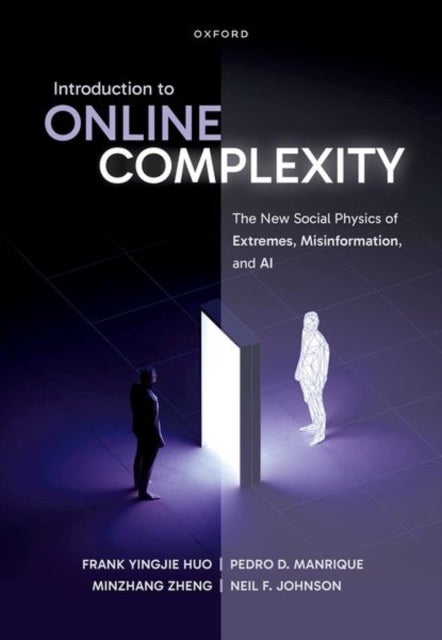 Introduction to Online Complexity - The New Social Physics of Extremes, Misinformation, and AI