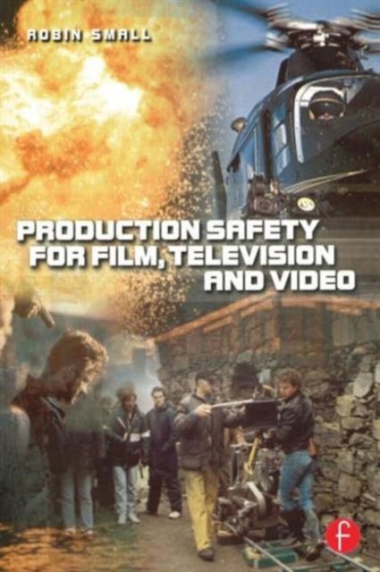 Production Safety in Film, Television and Video