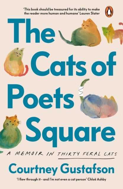 The Cats of Poets Square - A Memoir in Thirty Feral Cats