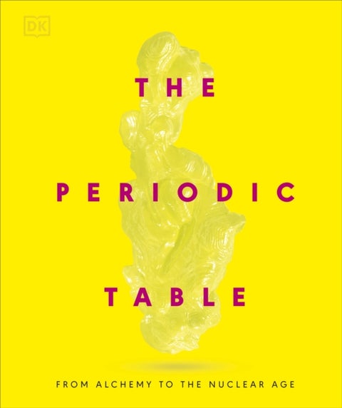 Periodic Table - From Alchemy to the Nuclear Age