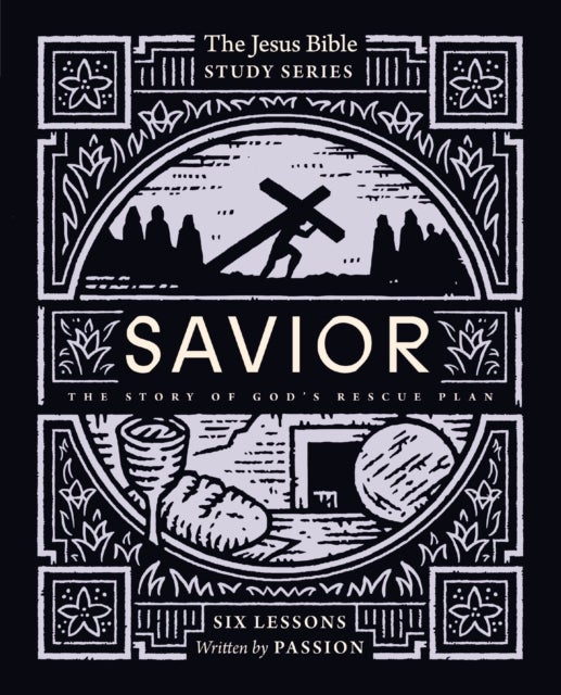 Savior Bible Study Guide - The Story of God’s Rescue Plan