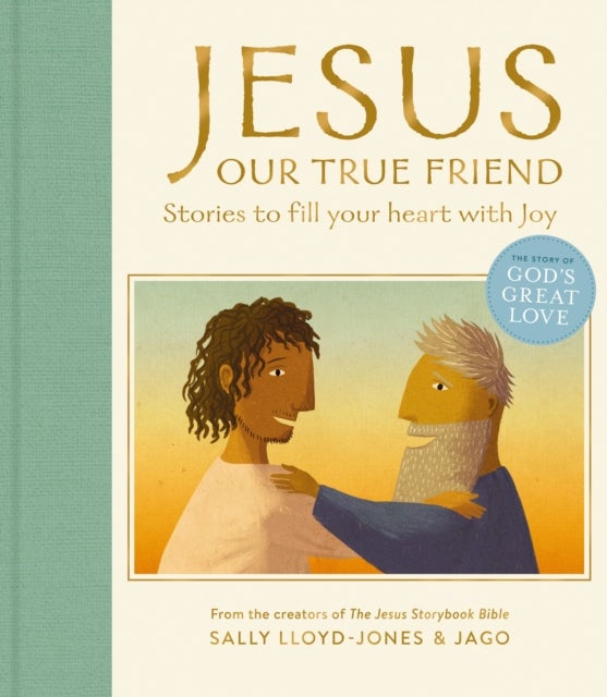 Jesus, Our True Friend, Anglicised Edition - Stories to Fill Your Heart With Joy