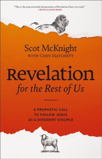 Revelation for the Rest of Us - A Prophetic Call to Follow Jesus as a Dissident Disciple