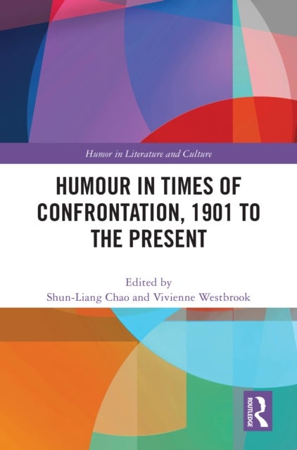 Humour in Times of Confrontation, 1901 to the Present