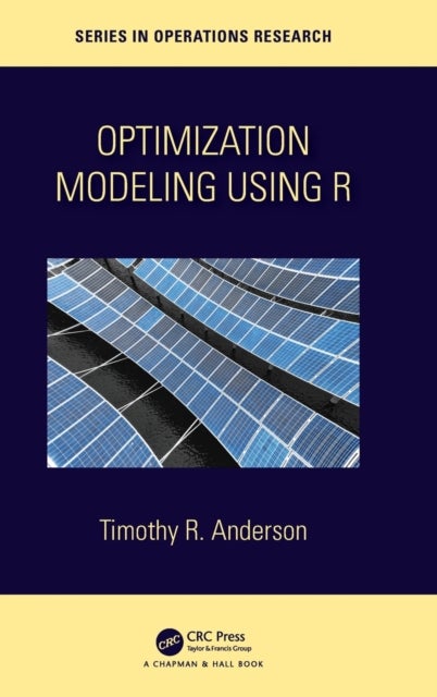 Optimization Modeling Using R