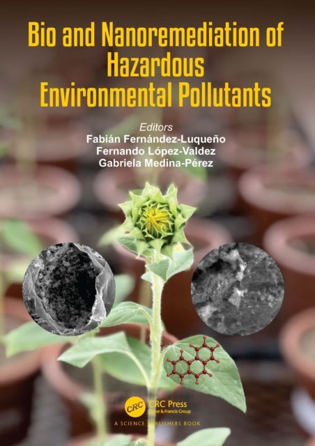 Bio and Nanoremediation of Hazardous Environmental Pollutants