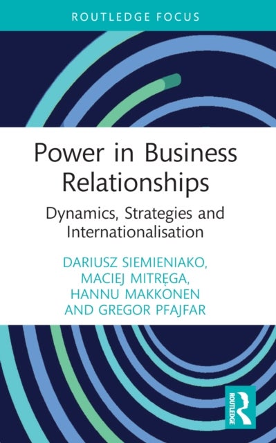 Power in Business Relationships - Dynamics, Strategies and Internationalisation