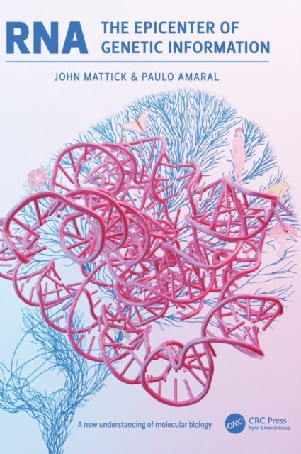 RNA, the Epicenter of Genetic Information
