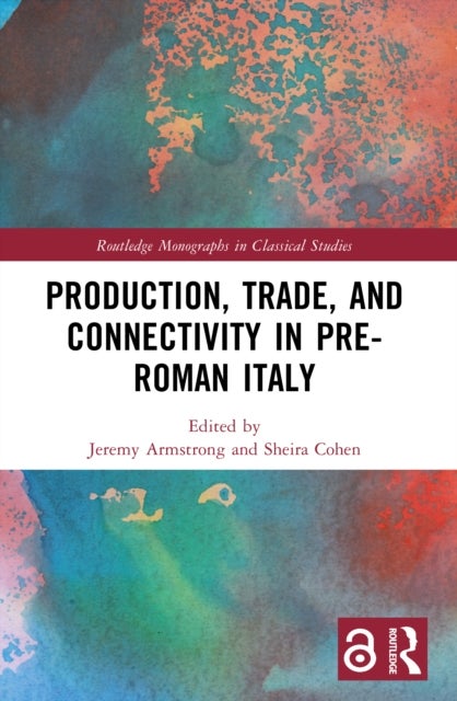 Production, Trade and Connectivity in Pre-roman Italy