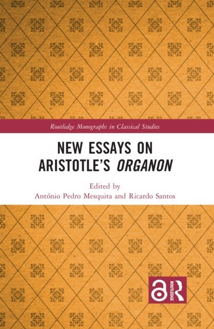 New Essays on Aristotles Organon