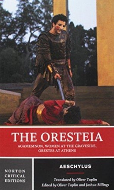 The Oresteia - A Norton Critical Edition