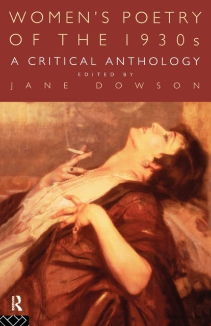 Women''s Poetry of the 1930s: A Critical Anthology