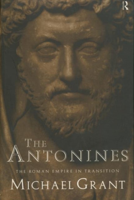 The Antonines - The Roman Empire in Transition