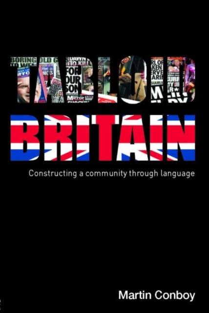 Tabloid Britain - Constructing a Community through Language
