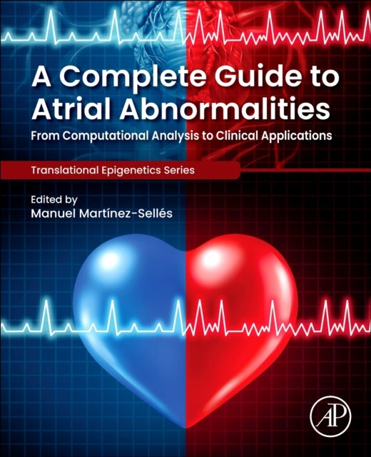 A Complete Guide to Atrial Abnormalities - From Computational Analysis to Clinical Applications