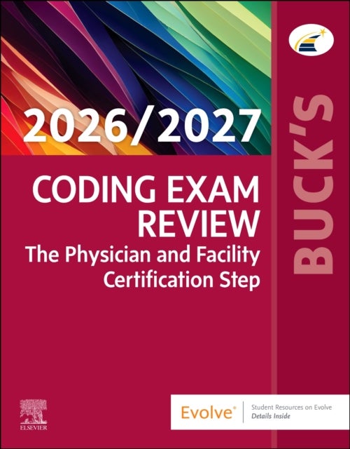 Buck's Coding Exam Review 2026/2027 - The Physician and Facility Certification Step