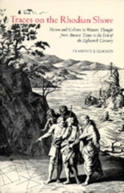 Traces on the Rhodian Shore - Nature and Culture in Western Thought from Ancient