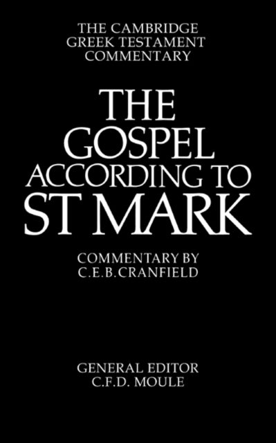 The Gospel According to St Mark - An Introduction and Commentary