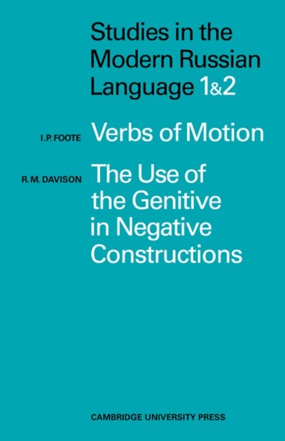 Studies in the Modern Russian Language - 1. Verbs of Motion Use Genitive 2. The Use of the Genitive in Negative Constructions