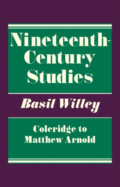 Nineteenth Century Studies - Coleridge to Matthew Arnold