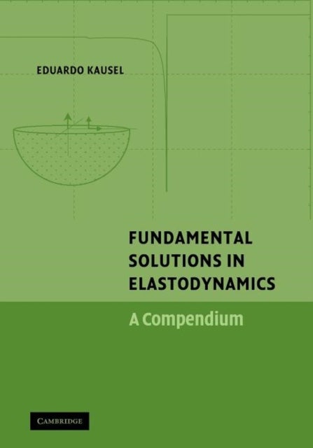 Fundamental Solutions in Elastodynamics - A Compendium