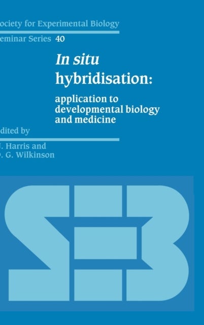 In Situ Hybridisation - Application to Developmental Biology and Medicine