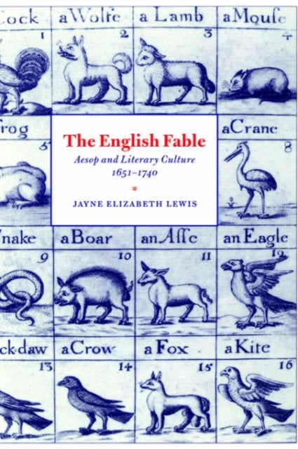 The English Fable - Aesop and Literary Culture, 1651–1740