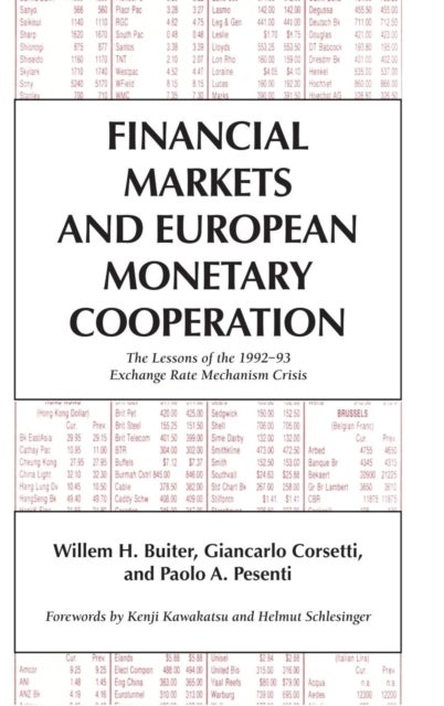 Financial Markets and European Monetary Cooperation - The Lessons of the 1992–93 Exchange Rate Mechanism Crisis