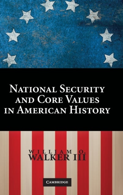 Core Values and National Security in American History