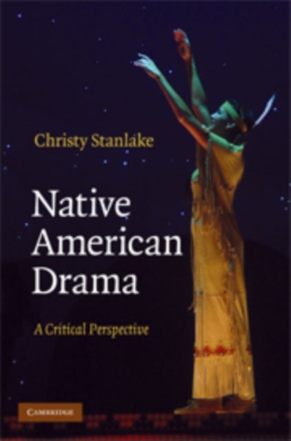 Native American Drama - A Critical Perspective