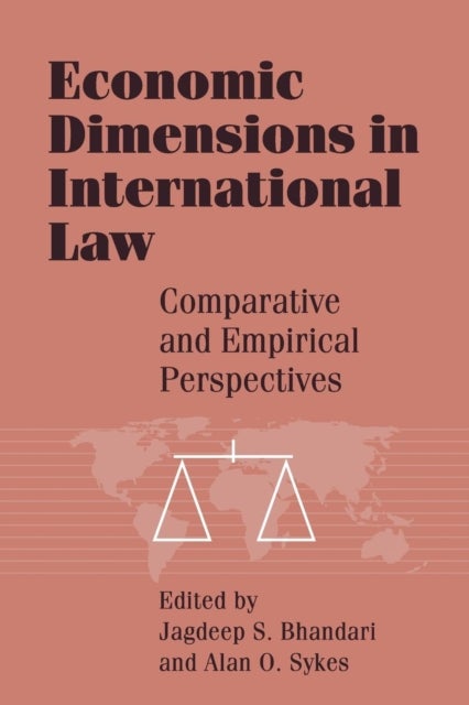 Economic Dimensions in International Law - Comparative and Empirical Perspectives