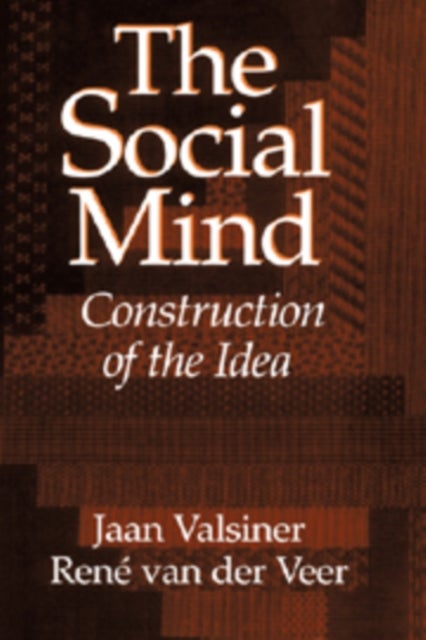 The Social Mind - Construction of the Idea