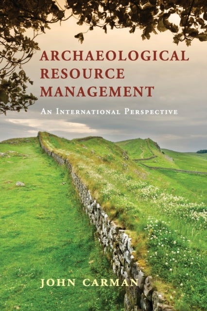 Archaeological Resource Management - An International Perspective