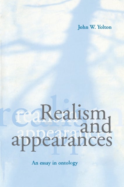 Realism and Appearances - An Essay in Ontology