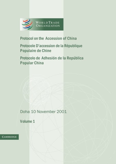 Protocol on the Accession of the People''s Republic of China to the Marrakesh Agreement Establishing the World Trade Organization