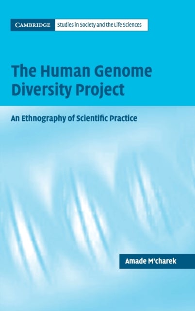 The Human Genome Diversity Project - An Ethnography of Scientific Practice