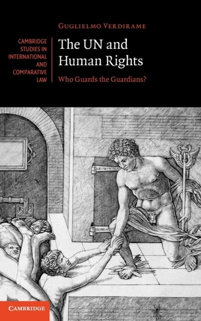 The Un and Human Rights - Who Guards the Guardians?
