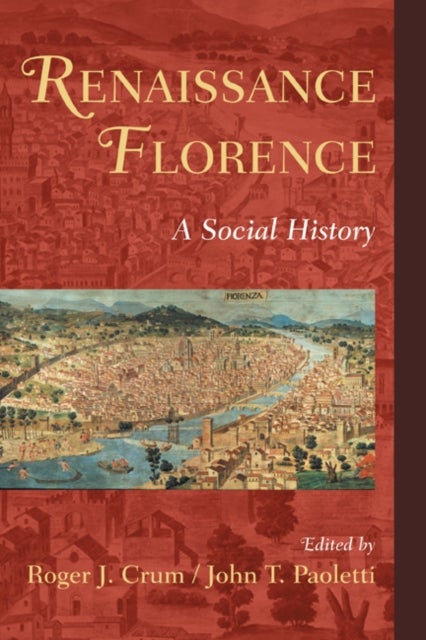 Renaissance Florence - A Social History