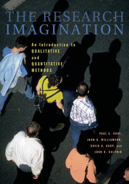The Research Imagination - An Introduction to Qualitative and Quantitative Methods
