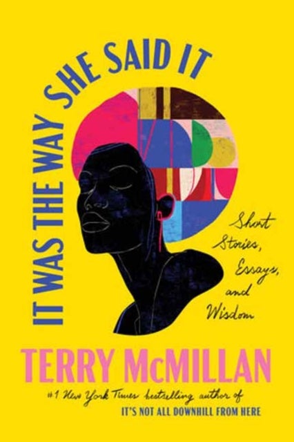 It Was the Way She Said It - Short Stories, Essays, and Wisdom