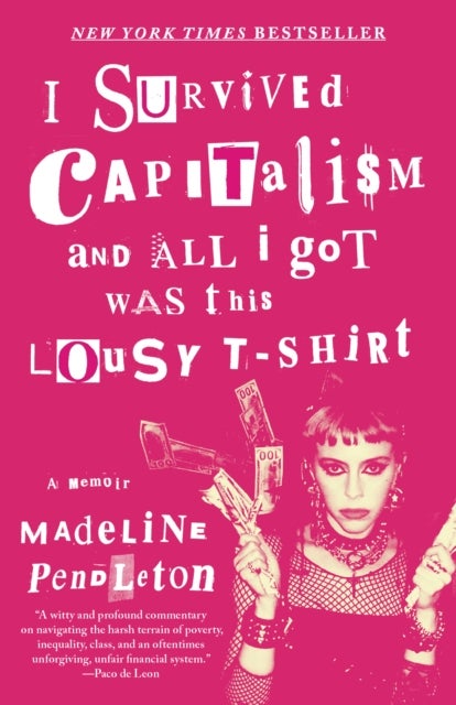 I Survived Capitalism and All I Got Was This Lousy T-Shirt - A Memoir
