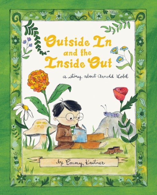 Outside In and the Inside Out - A Story About Arnold Lobel