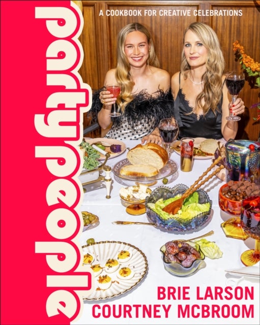 Party People - A Cookbook for Creative Celebrations