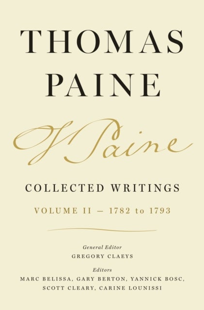 Thomas Paine Collected Writings, Volume 2 – 1782 to 1793 - 1782 to 1793