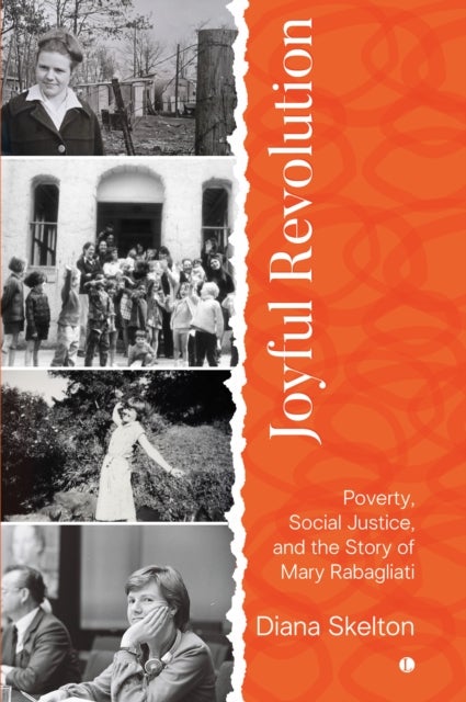 Joyful Revolution - Poverty, Social Justice, and the Story of Mary Rabagliati
