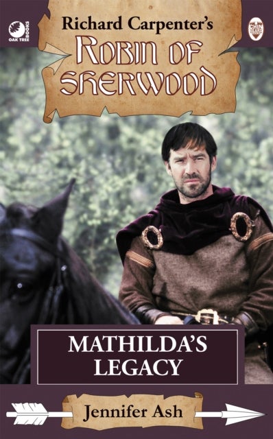 Robin of Sherwood - Mathilda's Legacy