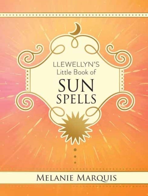 Llewellyn''s Little Book of Sun Spells