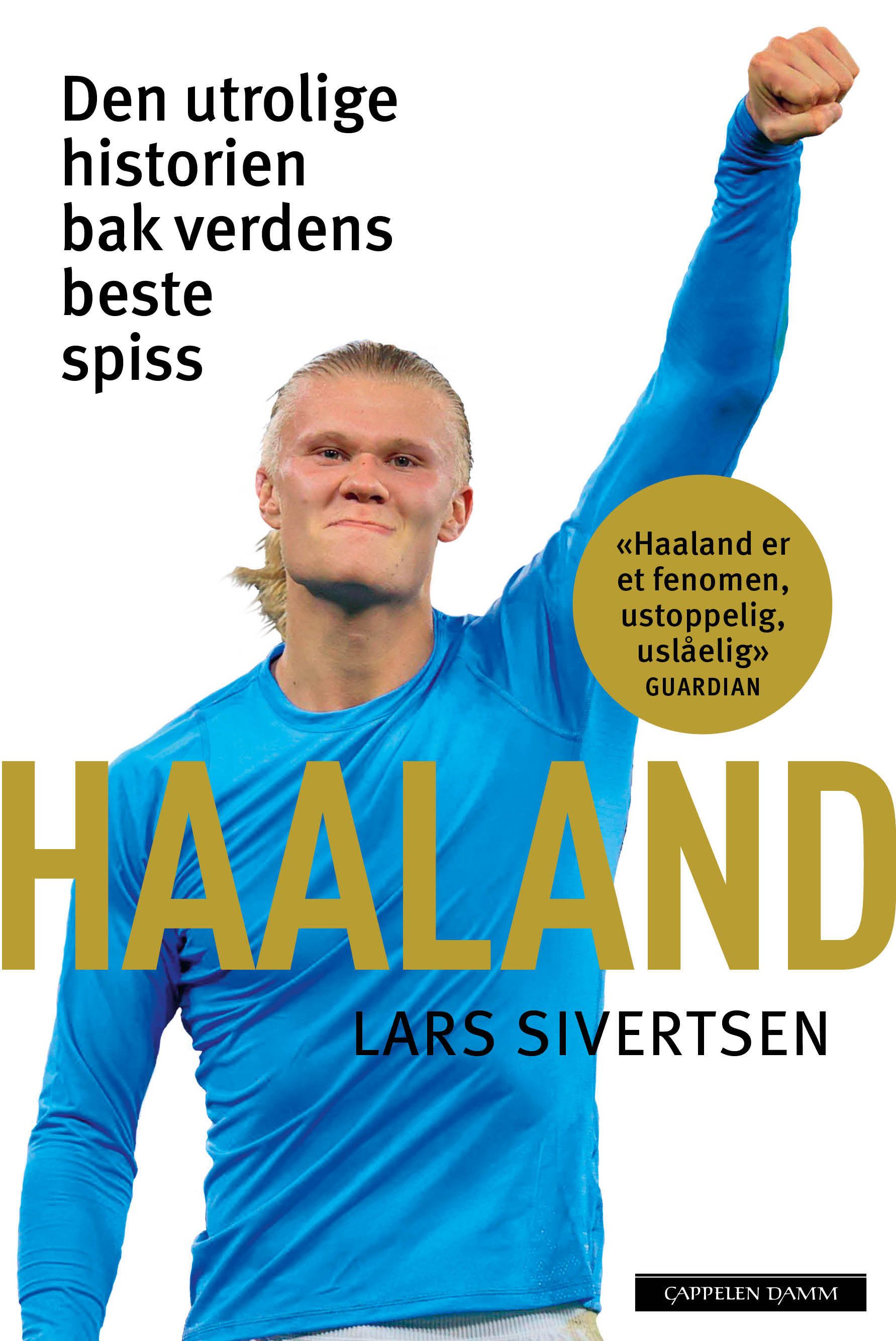 Haaland - den utrolige historien bak verdens største spiss