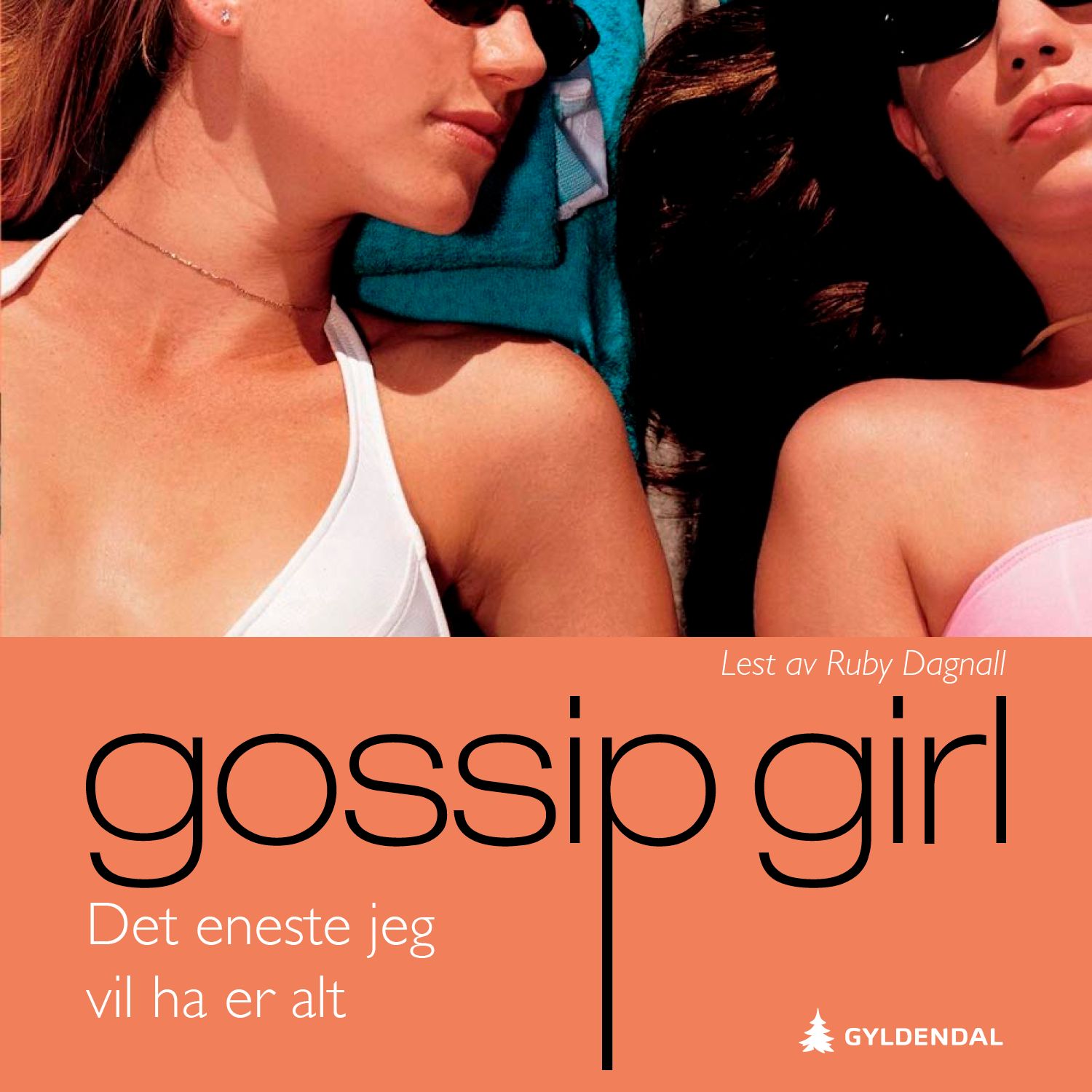 Det eneste jeg vil ha er alt - en gossip girl roman